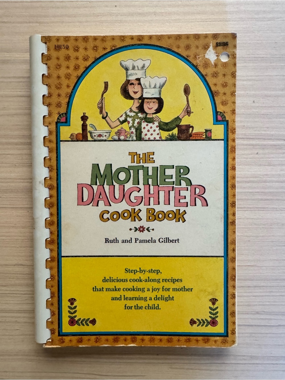 Vintage Paperback Spiral Bound “The Mother Daughter Cookbook” 1967